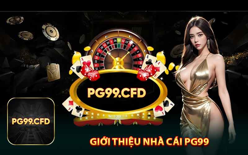 Giới Thiệu PG99