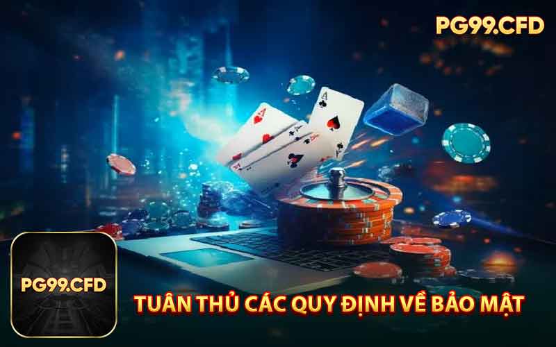 Tuân thủ các quy định về bảo mật